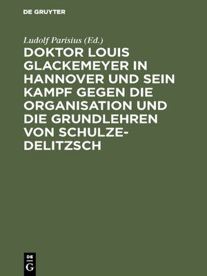 cover image of Doktor Louis Glackemeyer in Hannover und sein Kampf gegen die Organisation und die Grundlehren von Schulze-Delitzsch